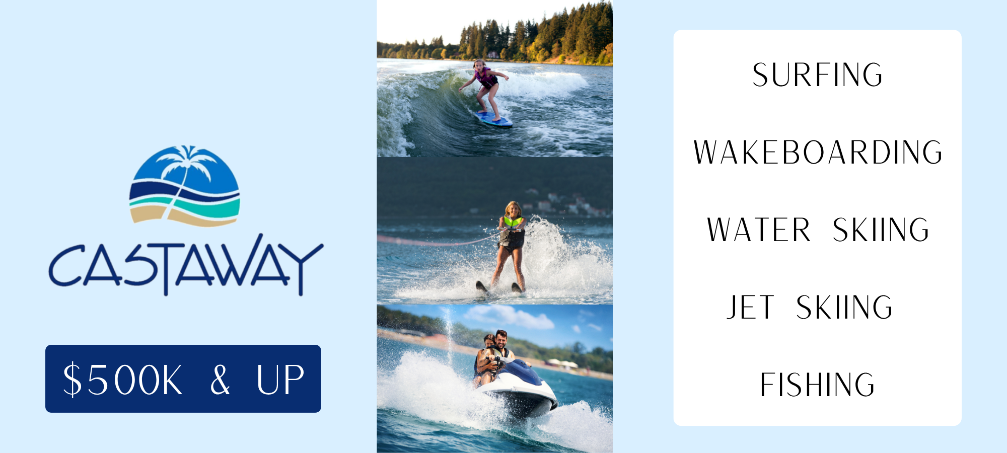 Castaway in Wichita, KS features water skiing, jet skiing, fishing, surfing, boating, wakeboarding, and other water activities