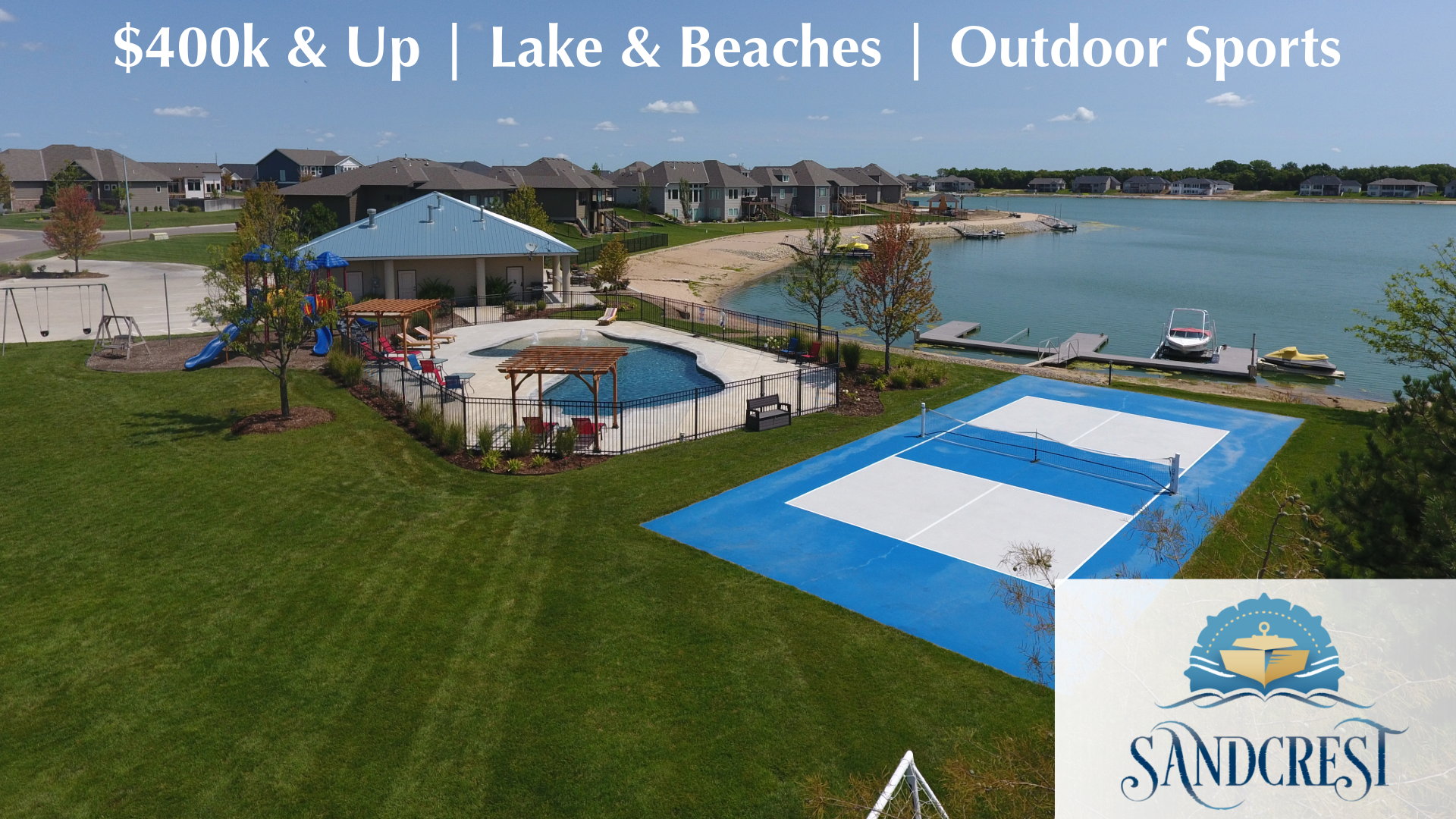 Sandcrest Wichita community with $400K homes, lakefront living, pool, clubhouse, and family-friendly amenities.